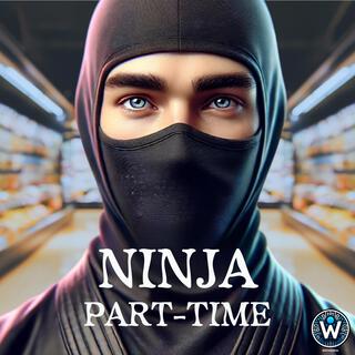 Ninja Part-Time