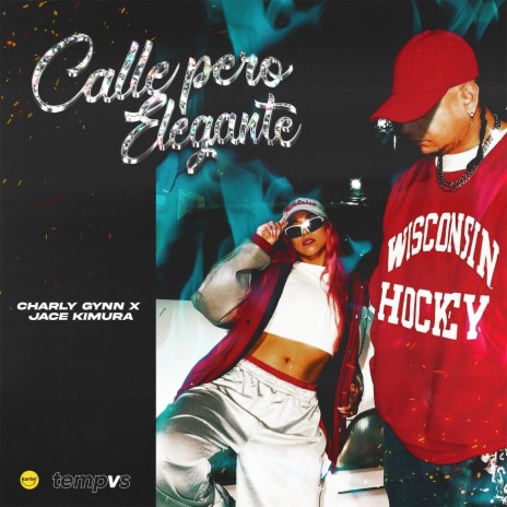 Calle pero Elegante ft. Jace Kimura | Boomplay Music