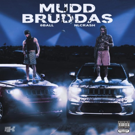 Mudd Bruddas ft. 8BALL | Boomplay Music
