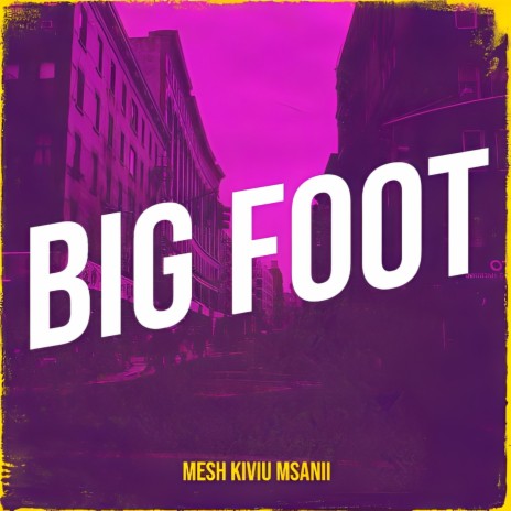 Big Foot | Boomplay Music