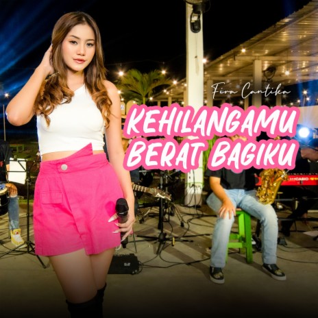 Kehilanganmu Berat Bagiku | Boomplay Music