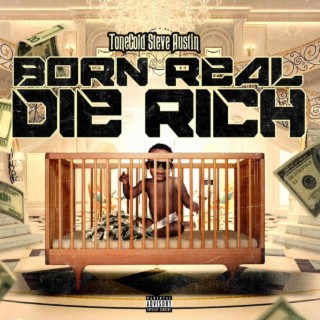 Born Real Die Rich