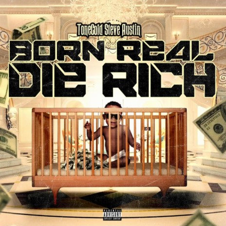 Born Real Die Rich Freestyle