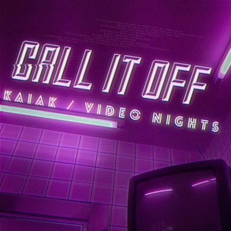 Call It Off ft. Video Nights