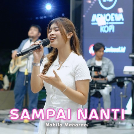 SAMPAI NANTI (Live) | Boomplay Music