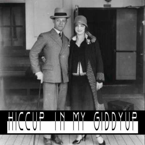 Hiccup In My Giddyup | Boomplay Music
