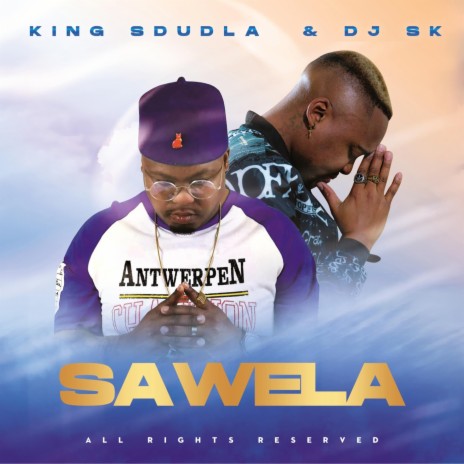 Sawela ft. Dj Sk | Boomplay Music