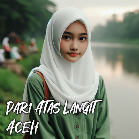 Dari Atas Langit Aceh | Boomplay Music