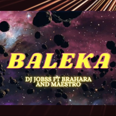 Baleka ft. Mayestro and Brahara