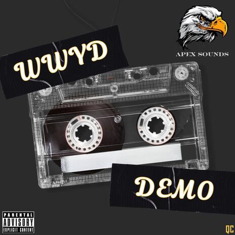 WWYD (demo) ft. QC | Boomplay Music