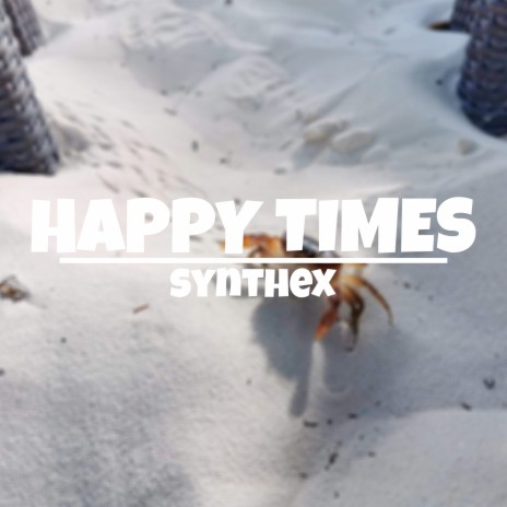 Happy Times | Boomplay Music