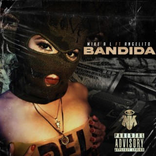 Bandida ft. Mike AL & Angelito lyrics | Boomplay Music