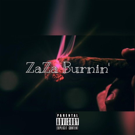 ZaZa Burnin' | Boomplay Music