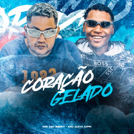 Coração Gelado ft. MK no Beat | Boomplay Music