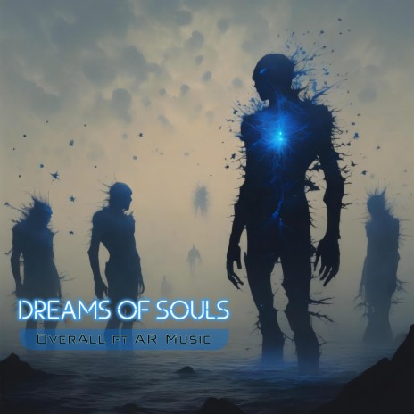Dreams oF Souls ft. AR Music | Boomplay Music