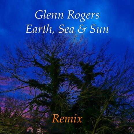 EARTH, SEA & SUN (REMIX) | Boomplay Music