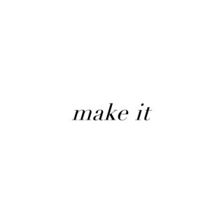 Make It