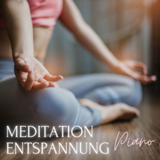 Meditation Entspannung Piano: Stressreduzierung, Entspannende Musik, Schlafmusik