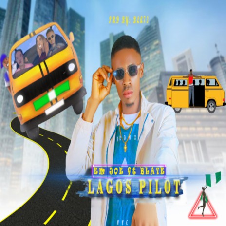 Lagos Pilot ft. BLA7E | Boomplay Music