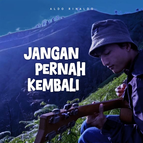 Jangan Pernah Kembali | Boomplay Music