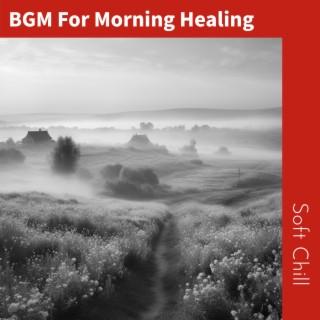 BGM For Morning Healing