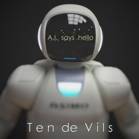 A.I. Says Hello | Boomplay Music