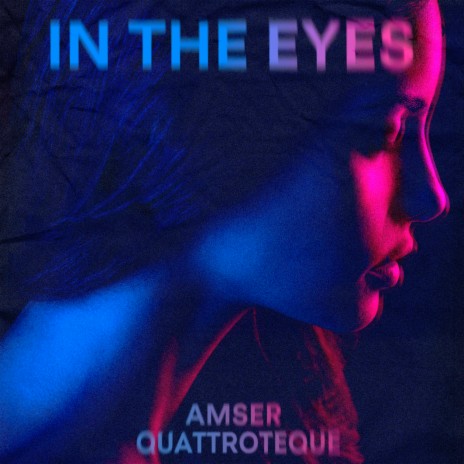 In the Eyes ft. QUATTROTEQUE | Boomplay Music