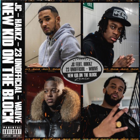 New Kid On The Block (Remix) ft. 23 Unofficial, Wauve & Hakkz | Boomplay Music