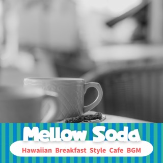 Hawaiian Breakfast Style Cafe BGM