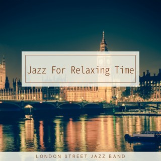 Jazz For Relaxing Time