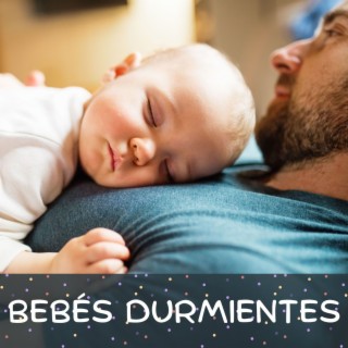 Bebés Durmientes: Música de Ayuda para que el Bebé se Descanse y Sueñe Sin Molestias