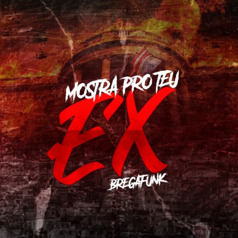 Mostra Pro Teu Ex ft. MC GW | Boomplay Music