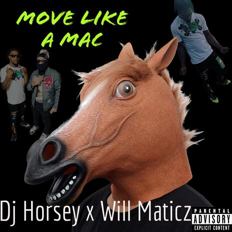 Move like a mac ft. Dj horse | Boomplay Music