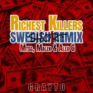 Richest Killers (Short Swedish Remix & Sped Up) ft. Malek, Alex G, grayto & Gablom lyrics | Boomplay Music