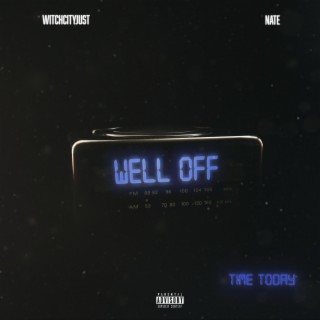 Well Off (Time Today) (Radio Edit)