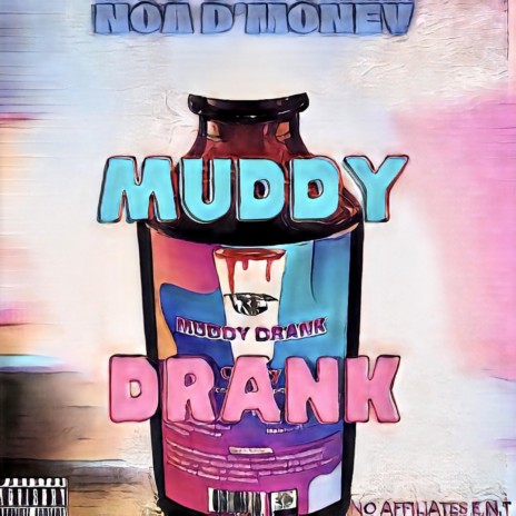 Muddy Drank | Boomplay Music