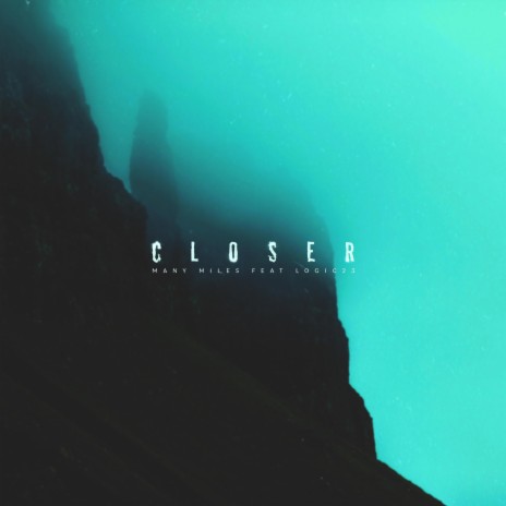 CLOSER ft. Logic23 | Boomplay Music