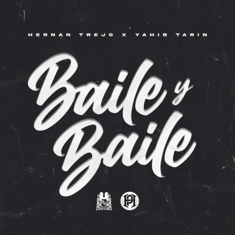 Baile y Baile ft. Yahir Tarin | Boomplay Music