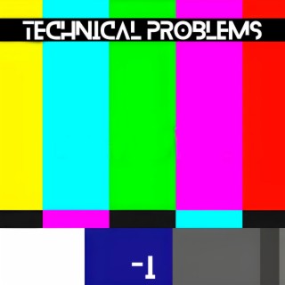 Technical Problems