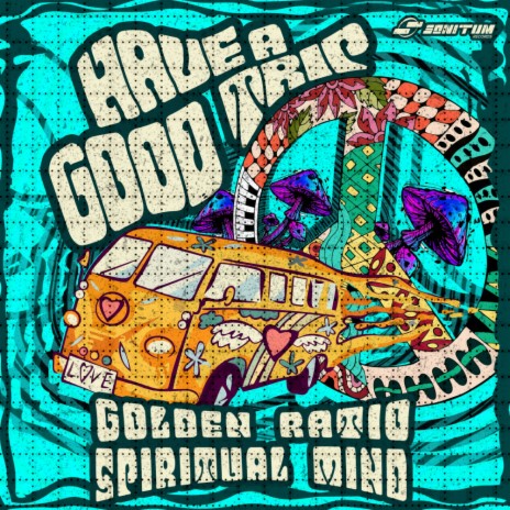 Have a Good Trip (Original Mix) ft. Spiritual Mind