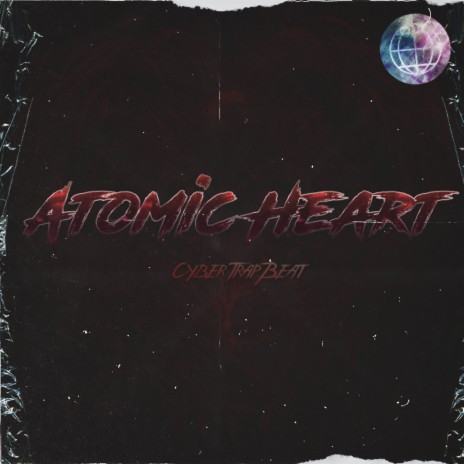 Atomic Heart (Cyber Trap Beat) | Boomplay Music