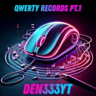 Qwerty Records, Pt. 1