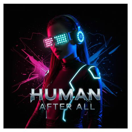 Human After All