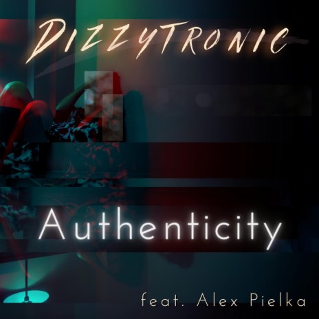 Authenticity (feat. Alex Pielka)