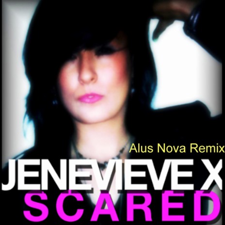Scared (Alus Nova Remix) | Boomplay Music