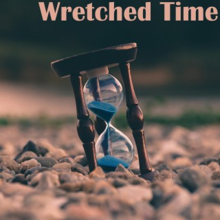 Wretched Time