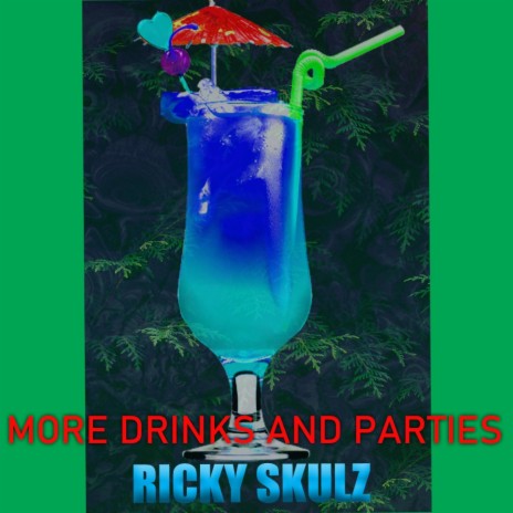 More Drinks And Parties | Boomplay Music