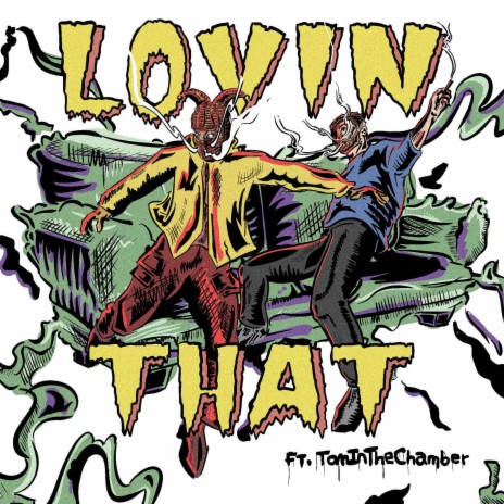 Lovin That ft. TomInTheChamber | Boomplay Music