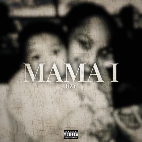 Mama I | Boomplay Music