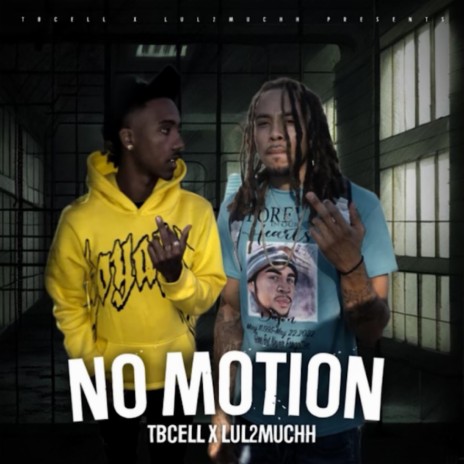 No Motion ft. Tbcell | Boomplay Music